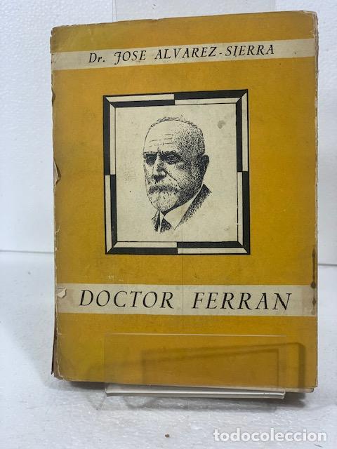 Libros: DOCTOR FERRAN DR JOSE ALVAREZ SIERRA - Foto 1