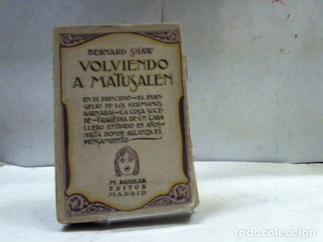 Libros: VOLVIENDO A MATUSALEN SHAW (Bernard) - Foto 1