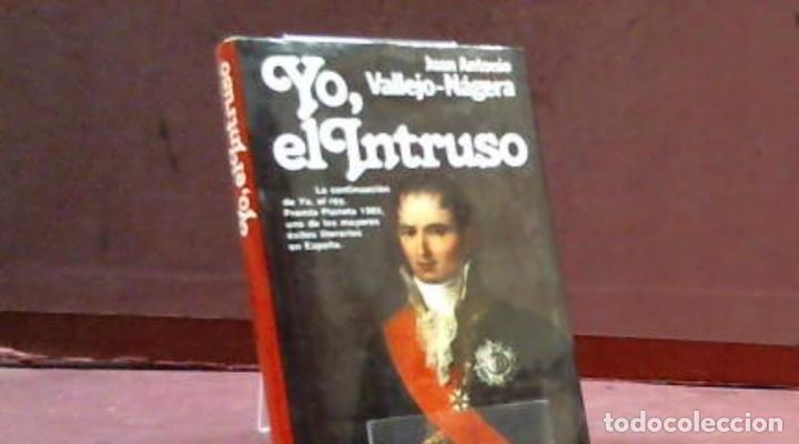 Libros: YO EL INTRUSO JUAN ANTONIO VALLEJO NAGERA - Foto 1