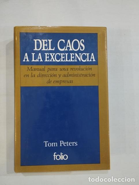 Libros: Tom Peters - Del caos a la excelencia - Foto 1