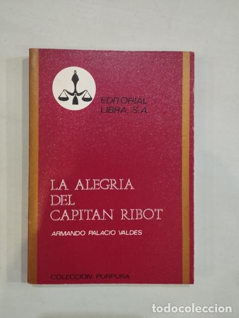 Libros: Armando Palacio Vald&eacute;s - La alegr&iacute;a del Capit&aacute;n Ribot - Foto 1