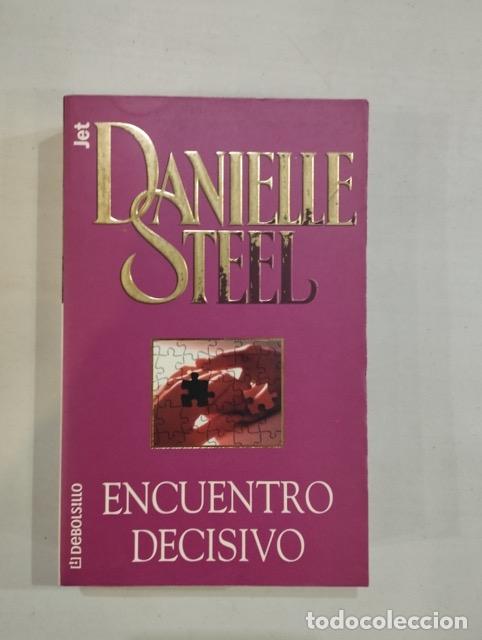 Libros: Danielle Steel - Encuentro decisivo - Foto 1