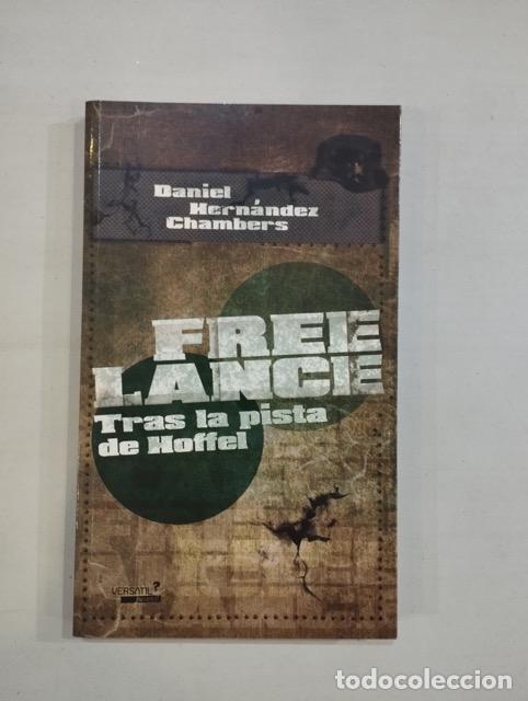 Libros: Daniel Hern&aacute;ndez Chambers - Free Lance. Tras la pista de Hoffel - Foto 1