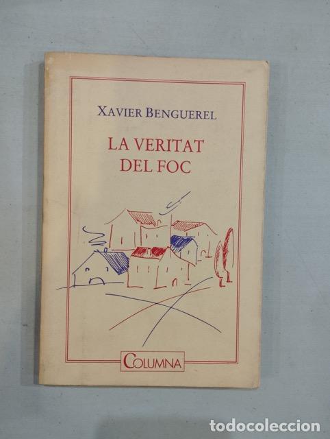 Libros: Xavier Benguerel - La veritat del foc - Foto 1