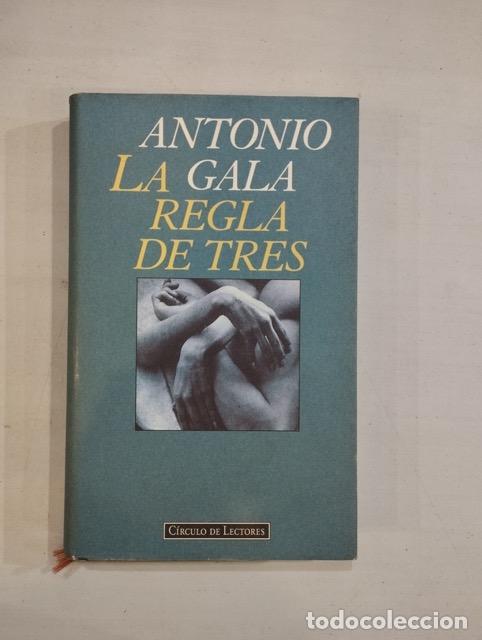 Libros: Antonio Gala - La regla de tres - Foto 1