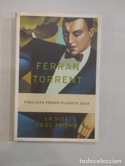 Libros: Ferran Torrent - La vida en el abismo - Foto 1