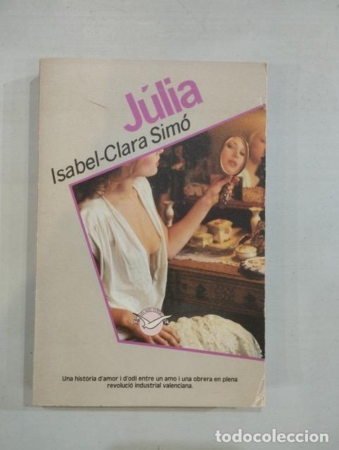 Libros: Isabel-Clara Sim&oacute; - J&uacute;lia - Foto 1