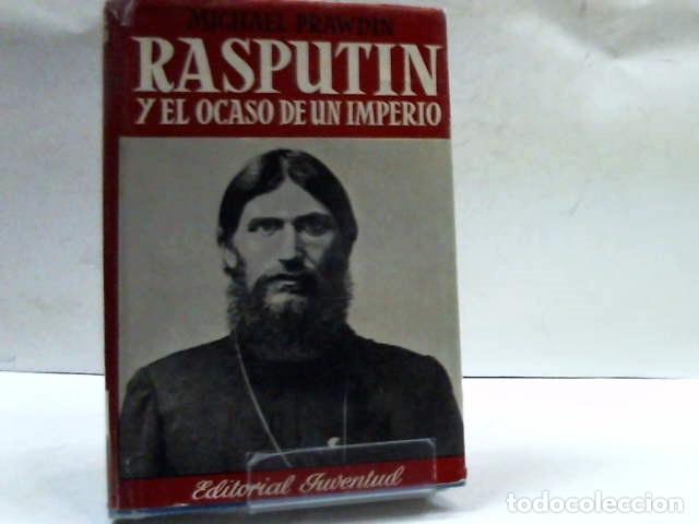 Libros: RASPUTIN Y EL OCASO DE UN IMPERIO MICHAEL PRAWDIN - Foto 6