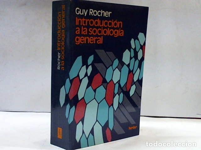 Libros: INTRODUCCION A LA SOCIOLOGIA GENERAL GUY ROCHER - Foto 1