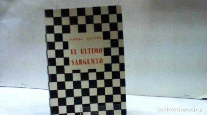 Libros: EL ULTIMO SARGENTO ANGEL OLIVER - Foto 2