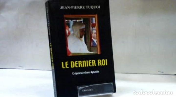 Libros: LE DERNIER ROI JEAN PIERRE TUQUOI - Foto 1