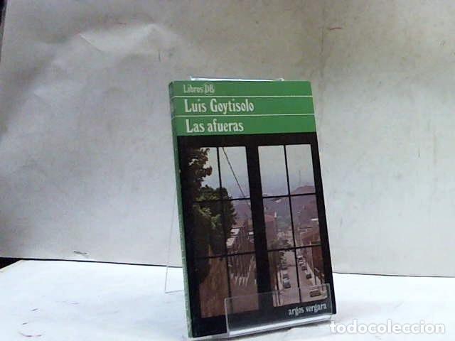 Libros: LAS AFUERAS LUIS GOYTISOLO - Foto 1