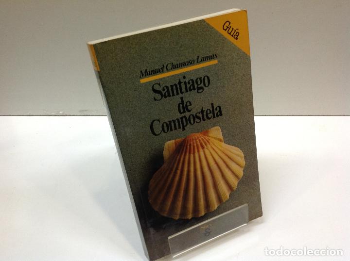 Libros: SANTIAGO DE COMPOSTELA MANUEL CHAMOSO LAMAS - Foto 1