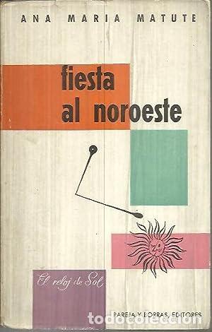 Libros: FIESTA AL NOROESTE - Matute,Ana Mar&iacute;a - Foto 1