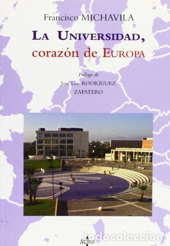 Libri di seconda mano: LA UNIVERSIDAD CORAZ&Oacute;N DE EUROPA - Michavila,Francisco