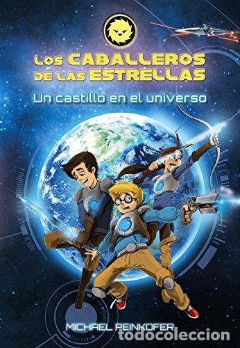 Libros: UN CASTILLO EN EL UNIVERSO Los caballeros de las estrellas 1 - Peinkofer,Michael - Foto 1