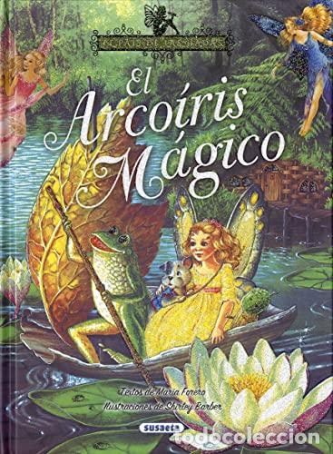 Libros: EL ARCO&Iacute;RIS M&Aacute;GICO - Maria Forero - Foto 1
