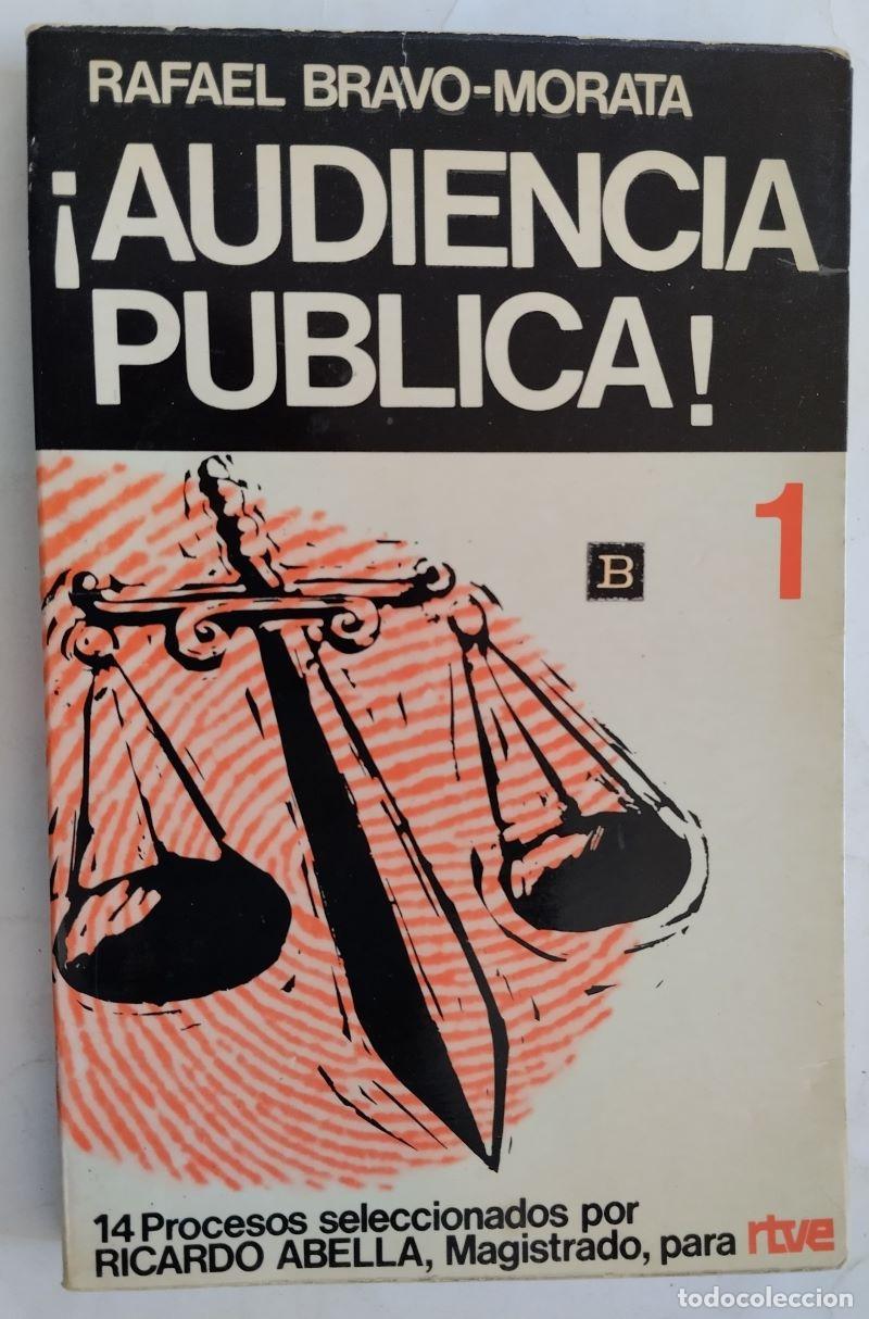 Libros: &iexcl;Audiencia p&uacute;blica! - Rafael Bravo-Morata - Foto 1