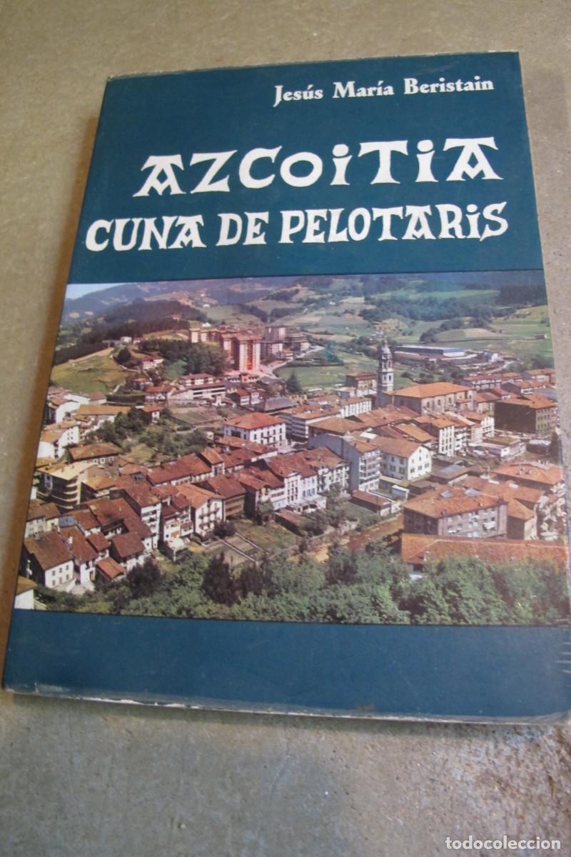 Livres: AZCOITIA CUNA DE PELOTARIS. JESUS MARIA BERISTAIN