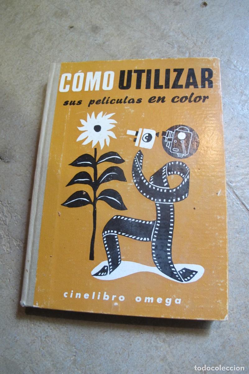 Libros: COMO UTILIZAR SUS PELICULAS EN COLOR. CINELIBRO OMEGA - Foto 1