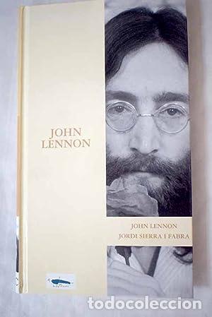 Libros: John Lennon - Jordi Sierra I Fabra. - Foto 1