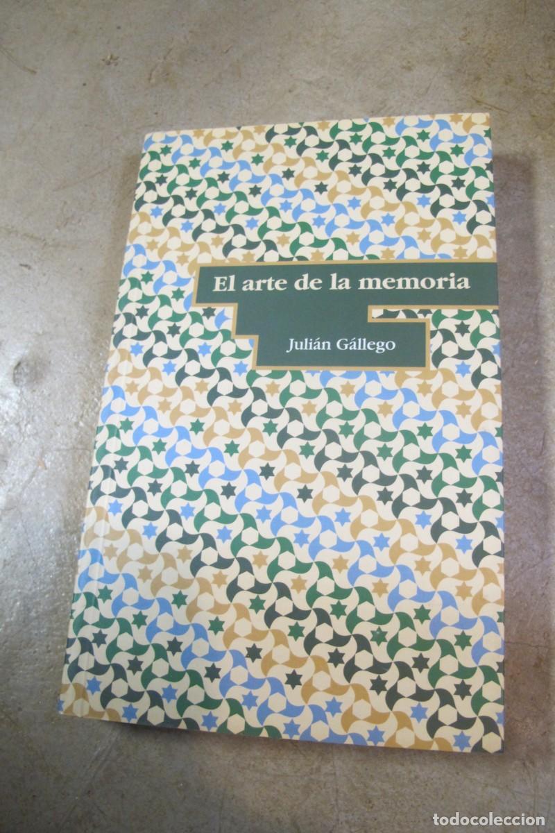 Libros: EL ARTE DE LA MEMORIA. JULIAN GALLEGO - Foto 1
