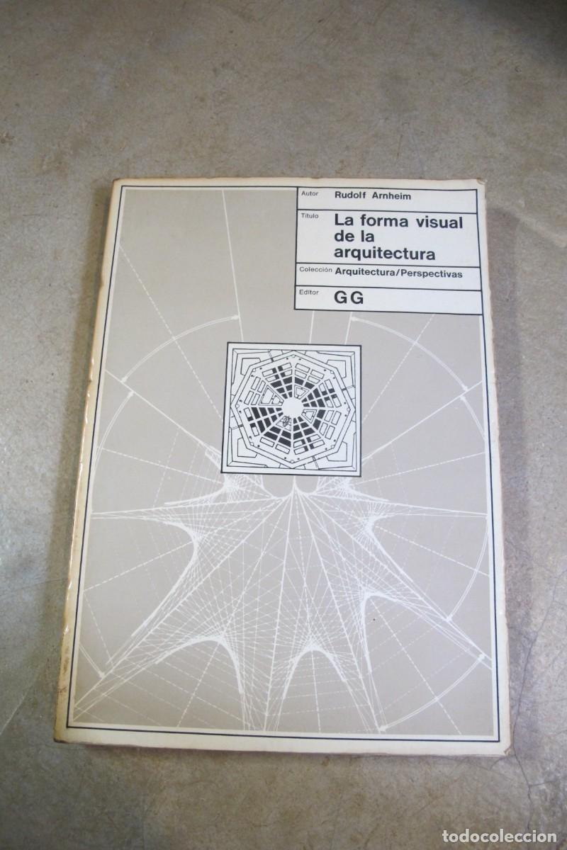 Livres: LA FORMA VISUAL DE LA ARQUITECTURA. RUDOLF ARNHEIM. ARQUITECTURA PERSPECTIVAS GG