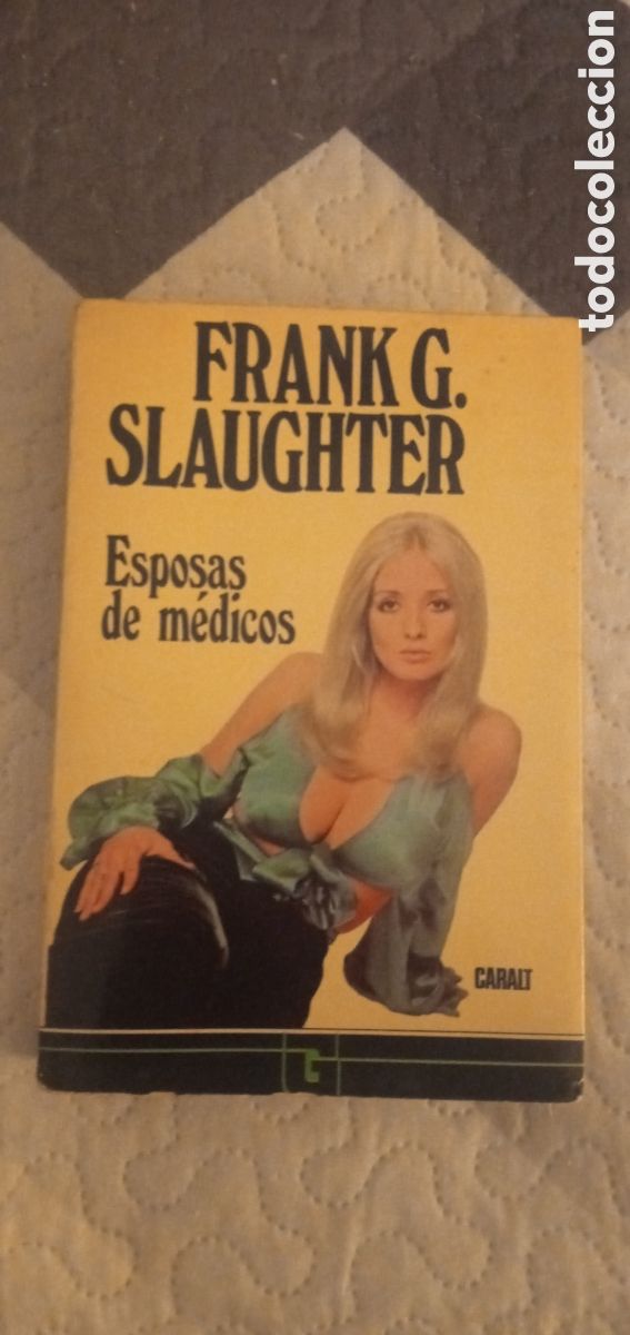 Libros: Esposas de medicos.Frank G.Slaughter.1976. - Foto 1