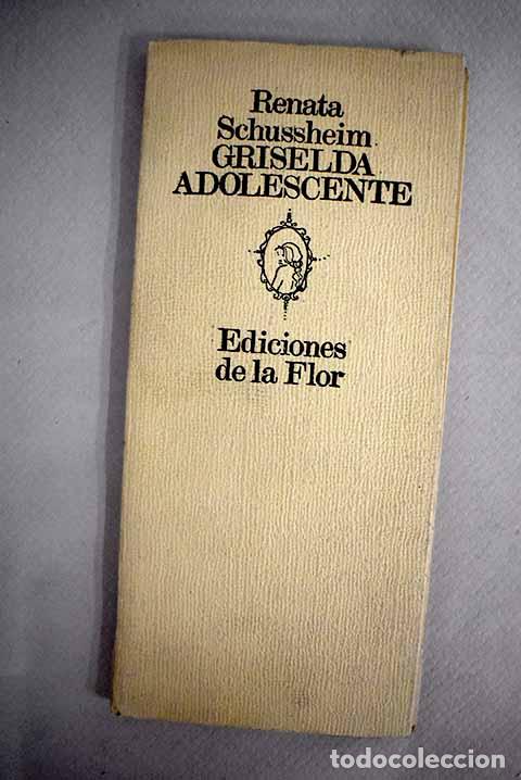 Libros: Griselda adolescente.- Schussheim, Renata - Foto 1
