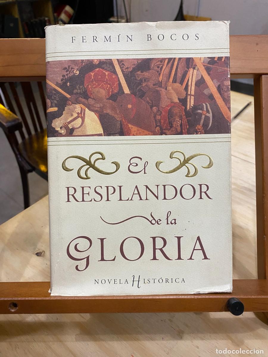 Libros: EL RESPLANDOR DE LA GLORIA- FERMIN BOCOS - Foto 1