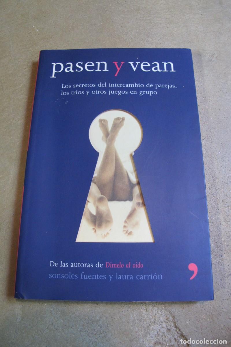 B&uuml;cher: PASEN Y VEAN. LOS SECRETOS DEL INTERCAMBIO DE PAREJAS , LOS TRIOS. SONSOLES FUENTES, LAURA CARRION