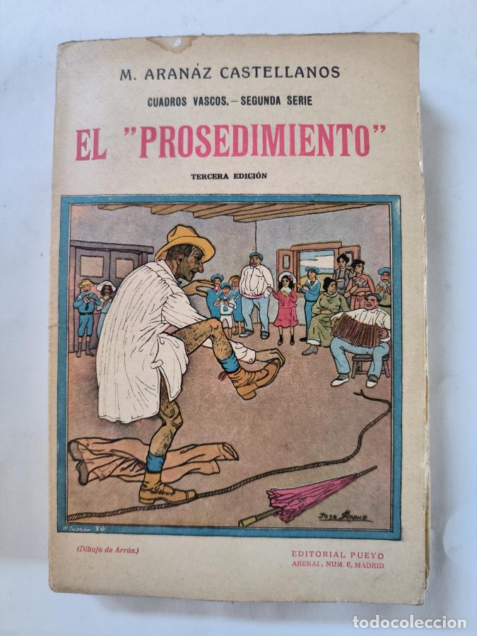 Libri di seconda mano: ARANAZ CASTELLANOS, M: EL PROSEDIMIENTO. Cuadros vascos. Portada de J.Arrue - tdk131 -