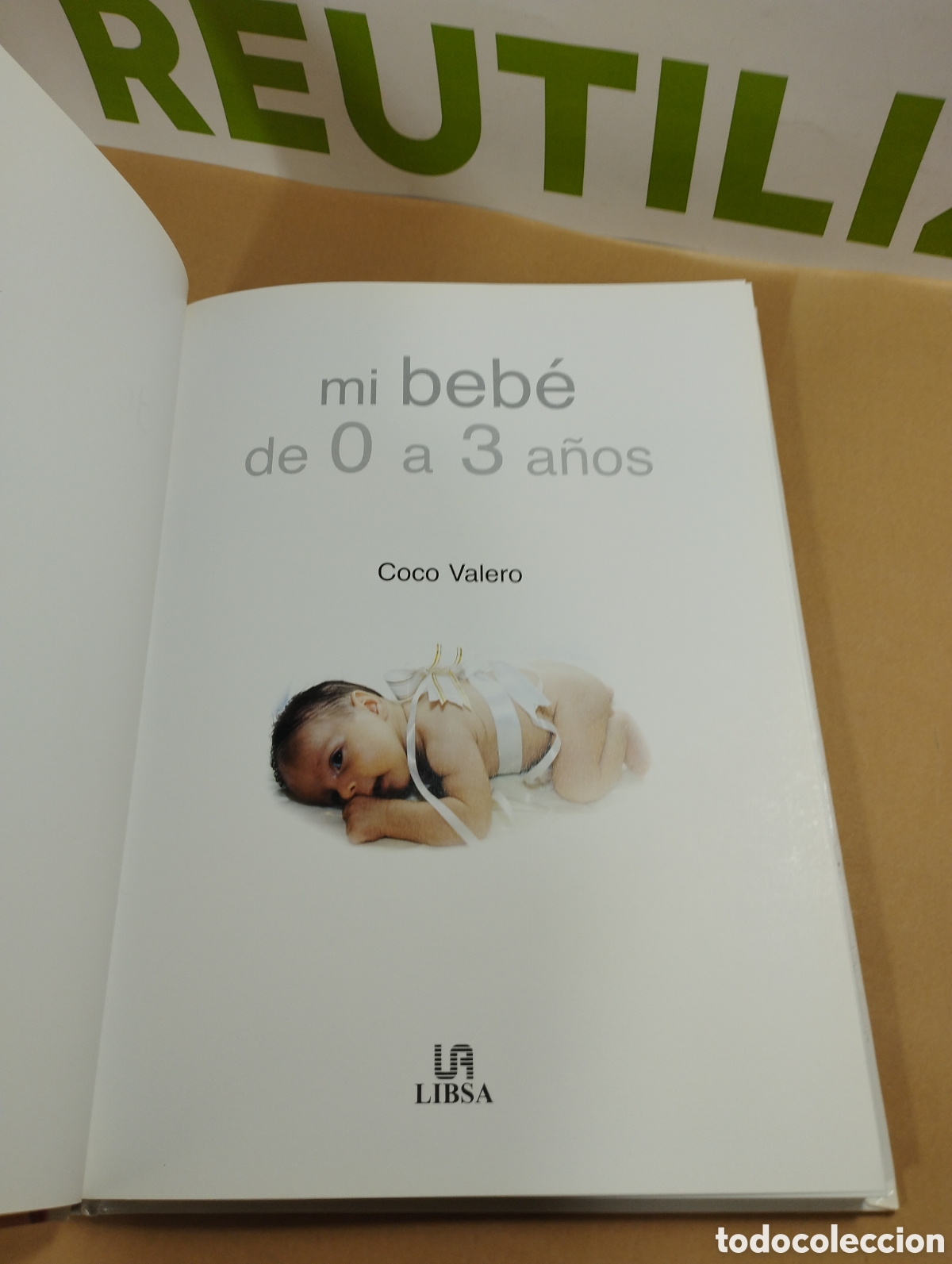 Libros: Mi beb&eacute; de 0-3 a&ntilde;os. Libsa. - Foto 3