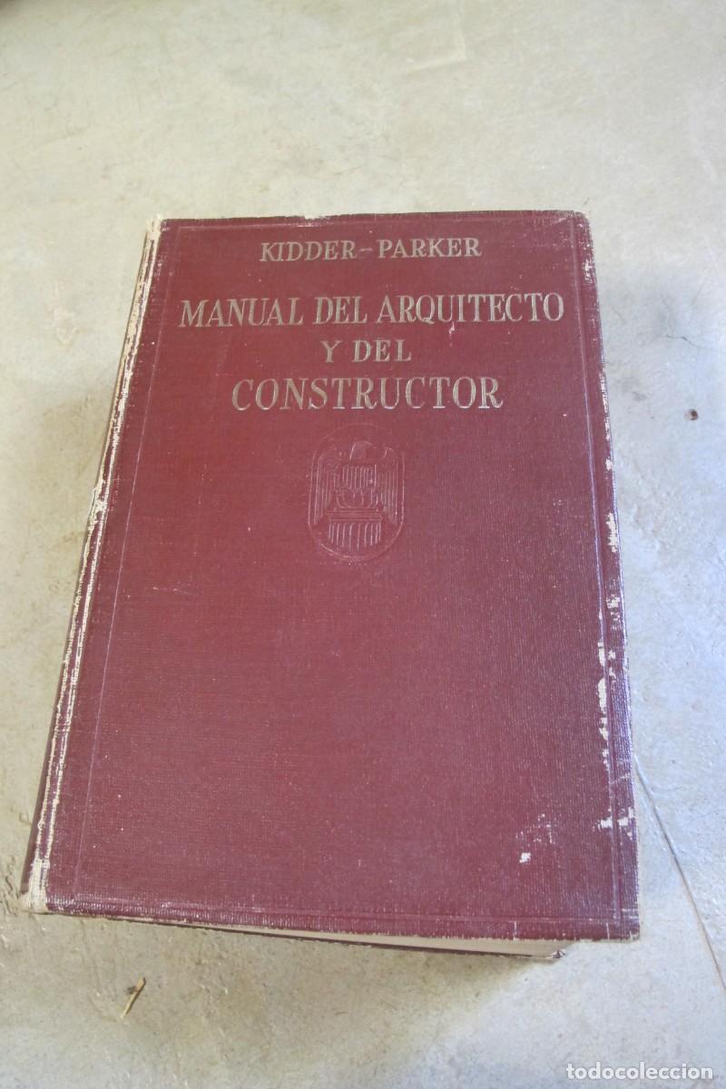Libros: MANUAL DEL ARQUITECTO Y DEL CONSTRUCTOR. KIDDER - PARKER - Foto 1