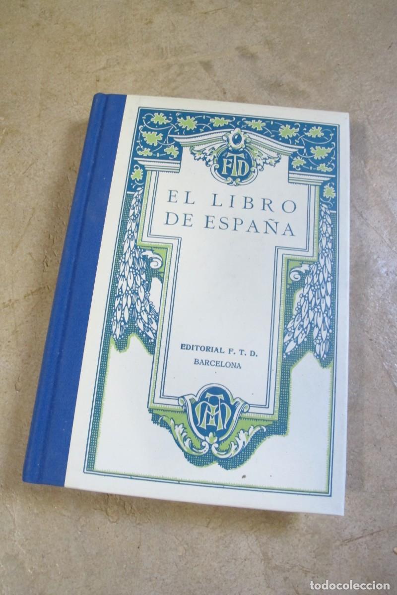 Libros: EL LIBRO DE ESPA&Ntilde;A. EDITORIAL F.T.D. BARCELONA - Foto 1