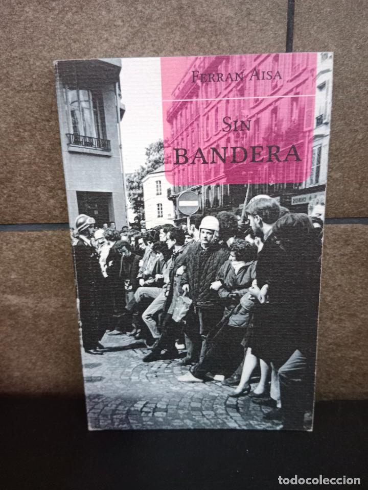 Libros: Sin bandera. Ferran Aisa. - Foto 1