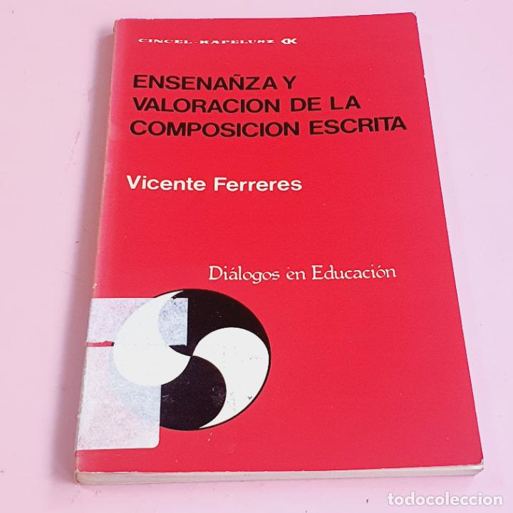Livros em segunda m&atilde;o: LIBRO-VICENTE FERRERES PAV&Iacute;A-ENSE&Ntilde;ANZA Y VALORACI&Oacute;N DE LA COMPOSICI&Oacute;N ESCRITA-DI&Aacute;LOGOS EN EDUCACI&Oacute;N