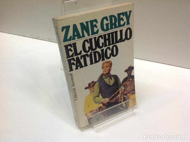 Libros: EL CUCHILLO FATIDICO ZANE GREY - Foto 1
