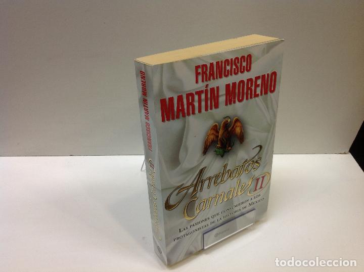 Libros: ARREBATOS CARNALES II FRANCISCO MARTIN MORENO - Foto 1