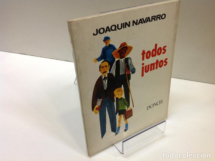 Libros: TODOS JUNTOS JOAQUIN NAVARRO - Foto 1