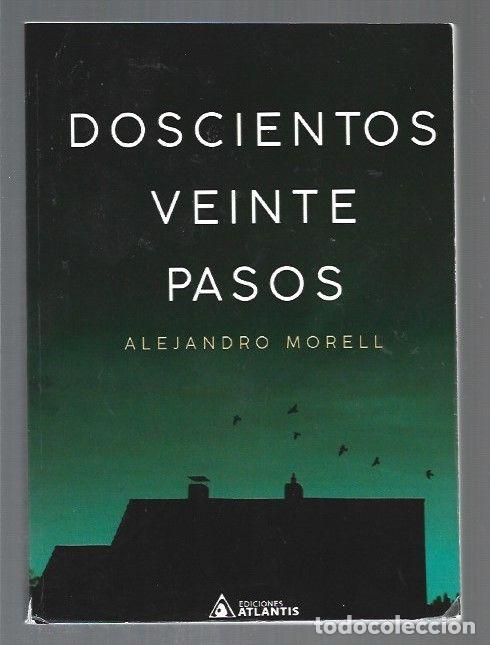Libros: DOSCIENTOS VEINTE PASOS - MORELL, ALEJANDRO - Foto 1