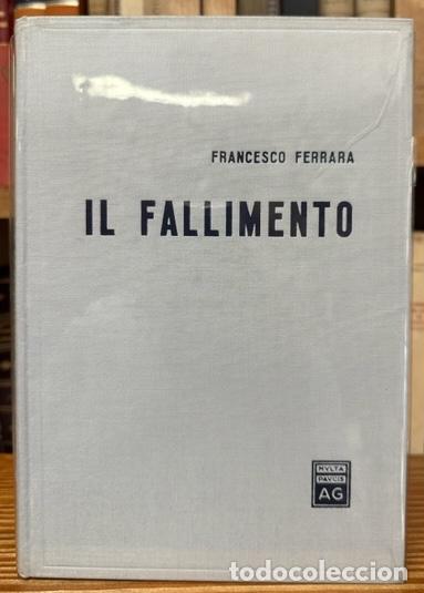 Libros: IL FALLIMENTO. Seconda edizione riveduta e aumentata - FERRARA, Francesco - Foto 1