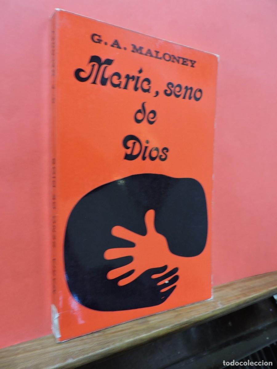 Libros: Mar&iacute;a, seno de Dios. MALONEY, George A. Ed. Narcea. Madrid, 1979. - Foto 1