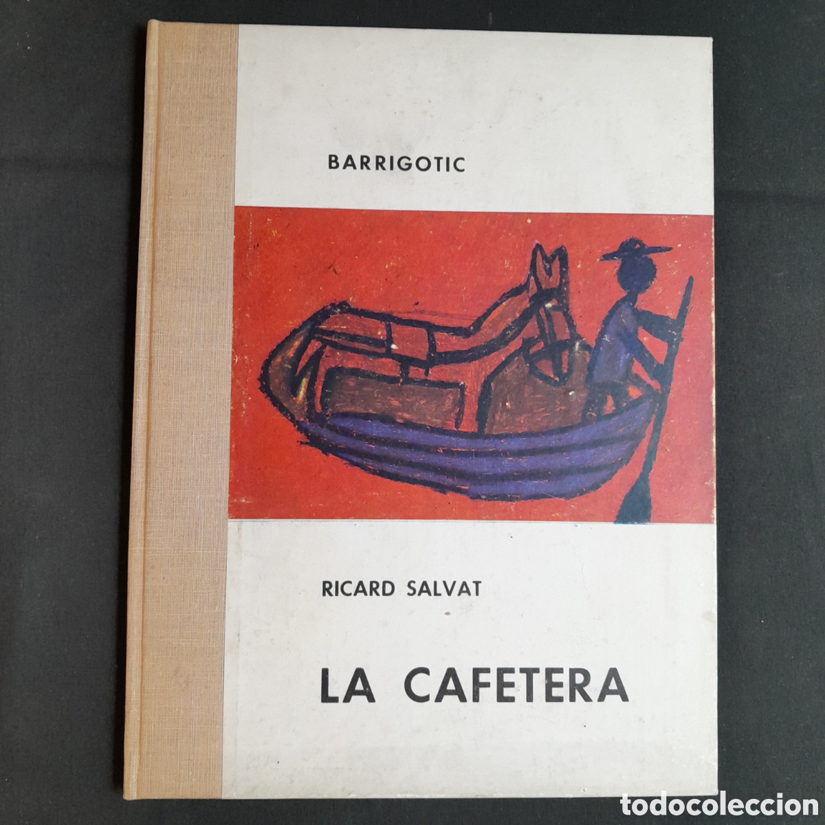Libros: L-7612. LA CAFETERA. RICARD SALVAT. BARRIGOTIC - Foto 1