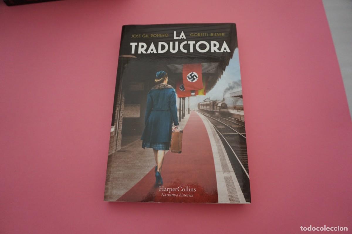 Libros: 23B/ LA TRADUCTORA - JOSE GIL ROMERO & GORETTI IRISARRI - Foto 1
