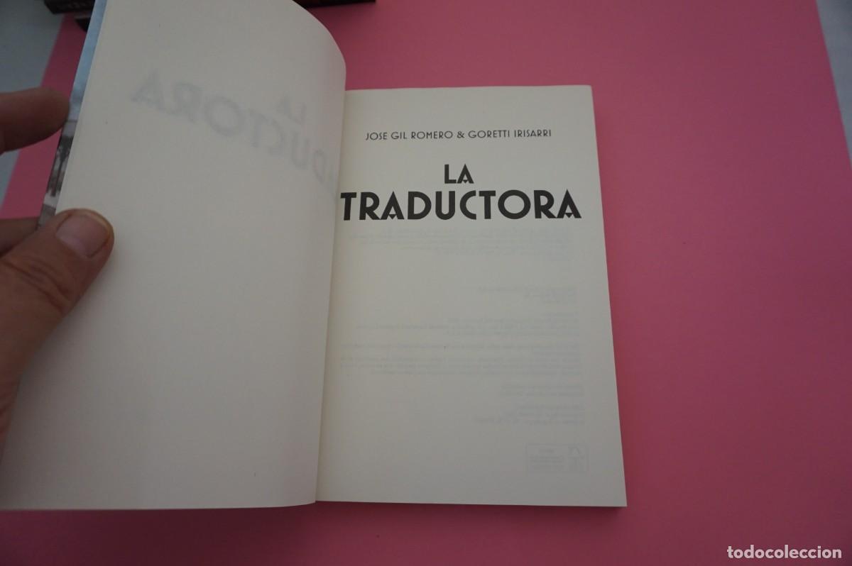 Libros: 23B/ LA TRADUCTORA - JOSE GIL ROMERO & GORETTI IRISARRI - Foto 2