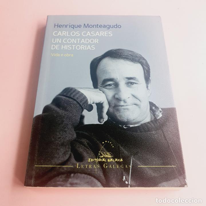 Livros em segunda m&atilde;o: LIBRO-CARLOS CASARES, UN CONTADOR DE HISTORIAS-HENRIQUE MONTEAGUDO-COLECCIONISTAS.-PERFECTO.