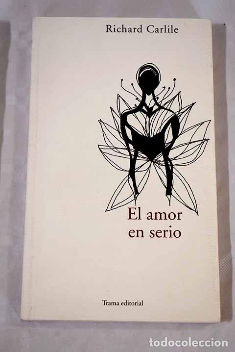 Libros: El amor en serio: Carlile, Richard.- Carlile, Richard - Foto 1