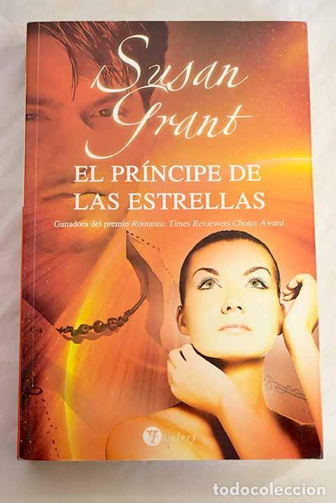Libros: El pr&iacute;ncipe de las estrellas.- Grant, Susan - Foto 1