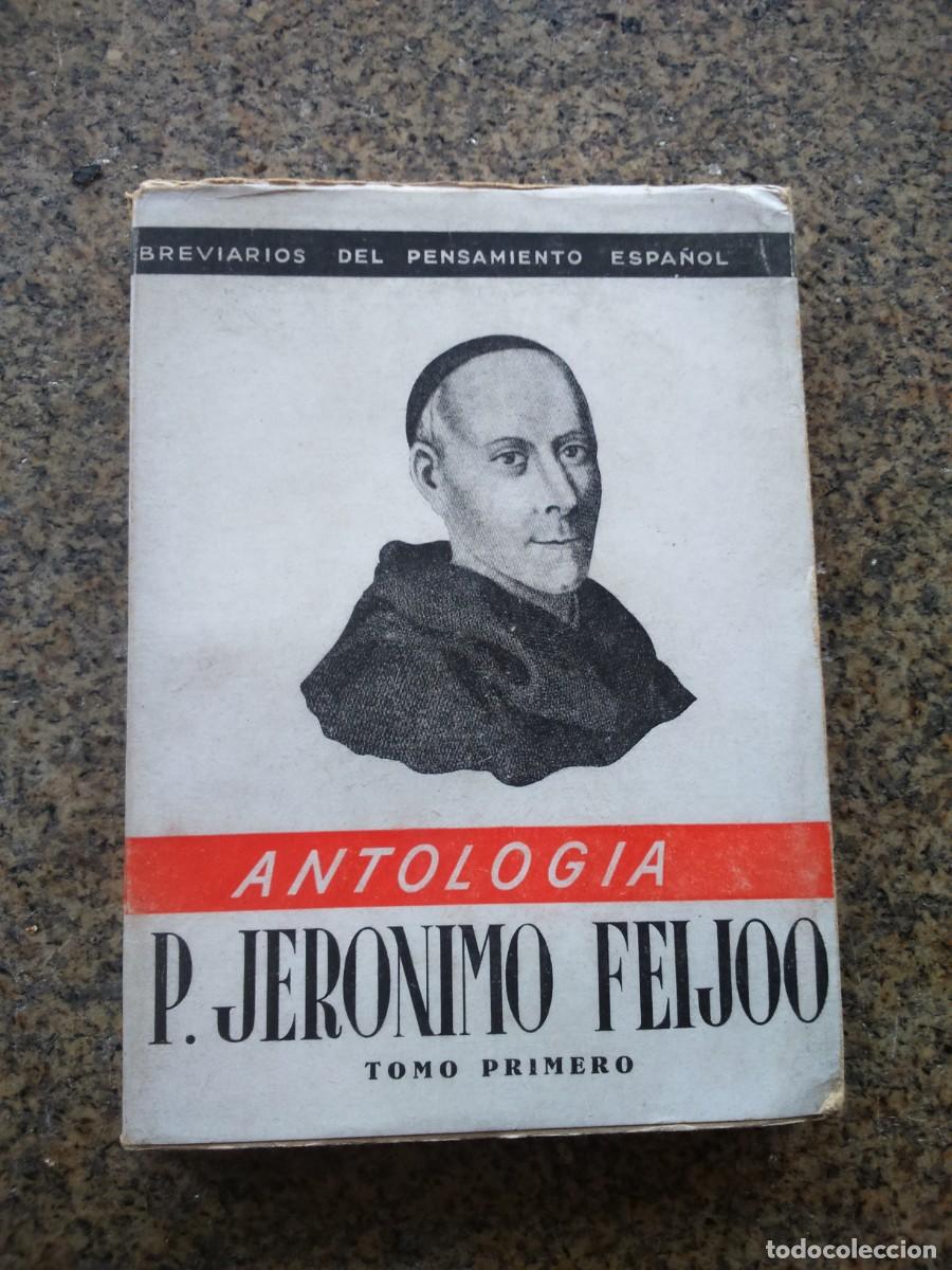 Libros: PADRE JERONIMO FEIJOO -- ANTOLOGIA -- TOMO 1 -- EDICIONES FE 1942 -- - Foto 1